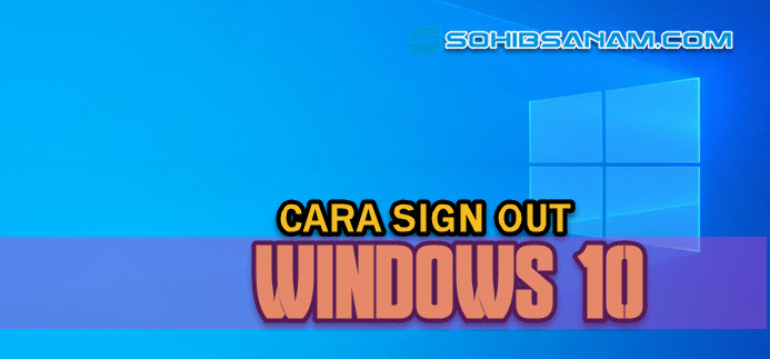 Cara sign out windows 10